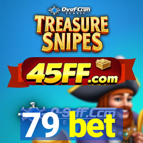 79 bet
